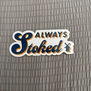 Always Stoked Sticker